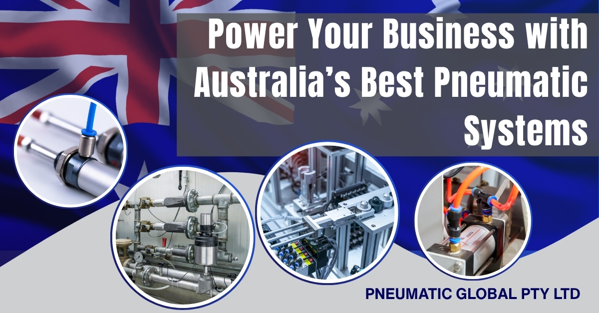 Elevate Your Operations with Australia’s Leading Pneumatic Solutions